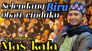Download Lagu SELENDANG BIRU OBATI RINDUKU versi sholawat Mas kafa bersama Hadroh syauqus syafaah MP3 Download Lagu SELENDANG BIRU OBATI RINDUKU versi sholawat Mas kafa bersama Hadroh syauqus syafaah MP3