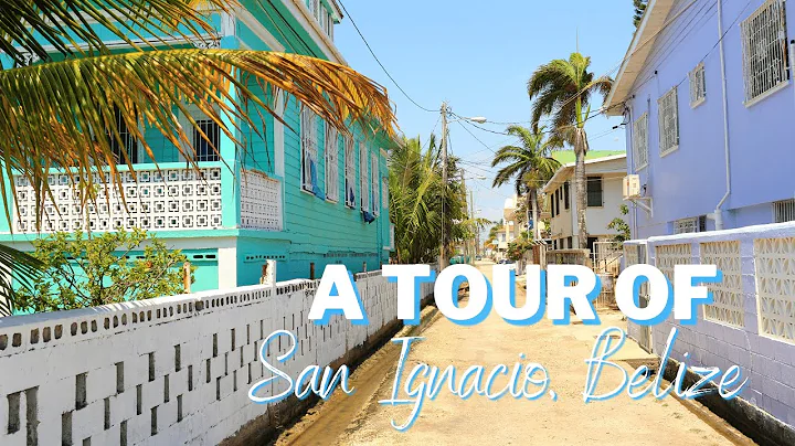 A Tour of San Ignacio, Belize