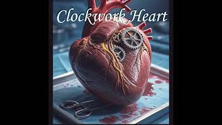 Isaiah Burridge - Clockwork Heart (Remastered)