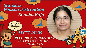 Poisson Distribution- 05: Recurrence Relation between Central Moments of PD By Renuka Raja