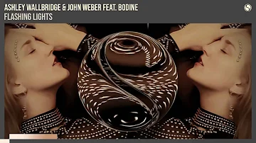Ashley Wallbridge & John Weber feat. Bodine - Flashing Lights [Extended Mix]