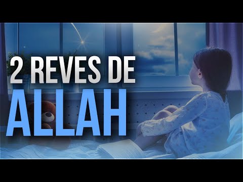 CES 2 REVES VIENNENT D'ALLAH ! (Rappel Islam)