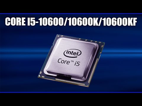 Обзор Intel Core i5-10600/10600K/10600KF. Характеристики и тесты. Всё что нужно знать перед покупкой