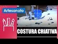 Confira dicas valiosas de costura com a artesã Elaine Martinho – 23/05/24