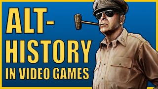 Alternate History in Video Games