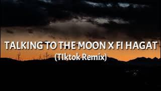 Elyanna - Talking to the Moon x Fi Hagat (TIktok Remix)