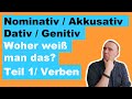 Nominativ / Akkusativ / Dativ / Genitiv - Woher weiß man das? - Teil 1 / Verben