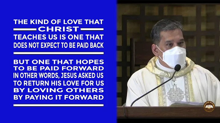 Timeless Wisdom | Homily | Pay It Forward | Maundy Thursday | Fr Weyms Sanchez SJ