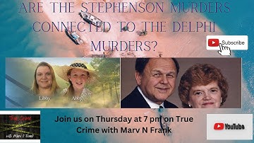 Are the Stephenson Murders connected to the Delphi Murders?