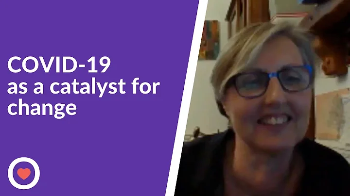 COVID-19 as a catalyst for change - Julia Manning-...