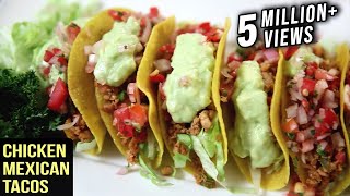 Chicken Mexican Tacos Recipe | Tacos With Chicken Filling | The Bombay Chef - Varun Inamdar