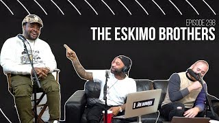 The Joe Budden Podcast Episode 298 | The Eskimo Brothers