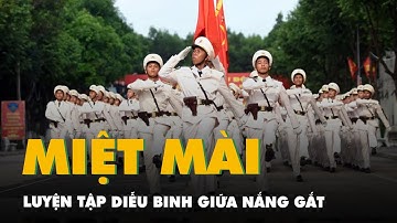 Video chiến sĩ công an miệt mài luyện tập diễu binh giữa nắng gắt ở Biên Hòa