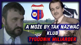 A może by tak nazwać klub Tygodnik Miliarder - Sokół Pniewy w latach 1992-1995
