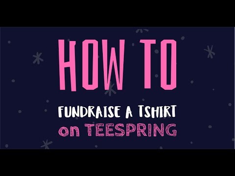 How to Make a T-Shirt Fundraiser on Teespring