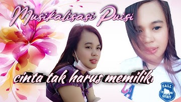 Musikalisasi Puisi - Cinta tak harus memiliki