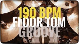 190 BPM | Floor Tom Groove