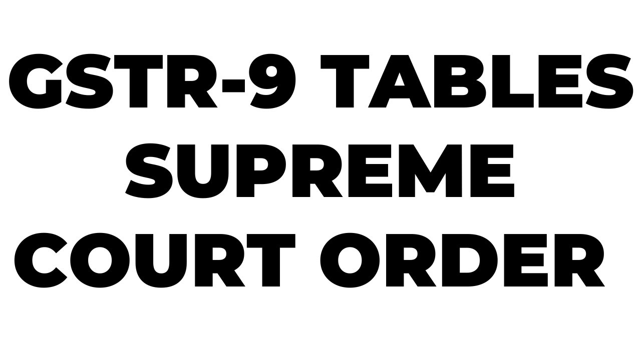 supreme-court-order-for-gstr-9-youtube