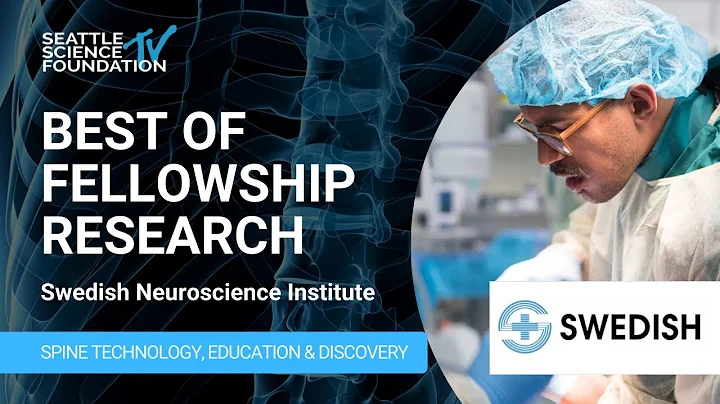 Swedish Neuroscience Institute: Best of Fellowship...