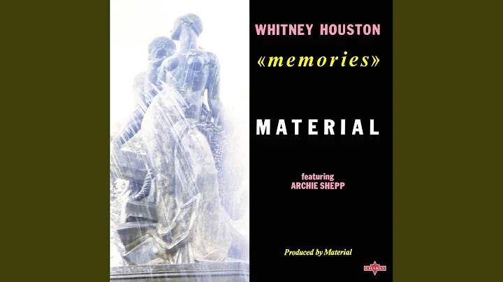 Memories (feat. Whitney Houston & Archie Shepp)