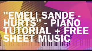 "Emeli Sande - Hurts" Piano Tutorial + Sheet Music