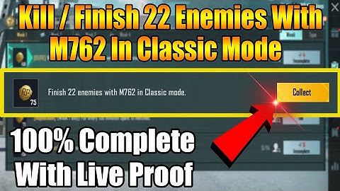 Finish 22 Enemies With M762 In Classic Mode