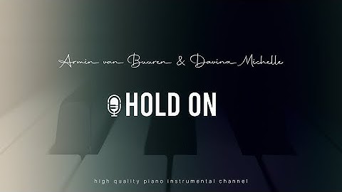 Thumbnail of Armin van Buuren & Davina Michelle - Hold On (Acoustic Piano Karaoke)