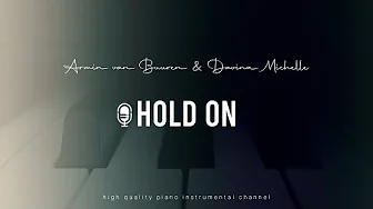 Armin van Buuren & Davina Michelle - Hold On (Acoustic Piano Karaoke) Armin van Buuren & Davina Michelle - Hold On (Acoustic Piano Karaoke)