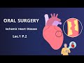 جراحة الفم المحاضرة الاولى الجزء الثاني Oral Surgery Ischemic Heart Disease 