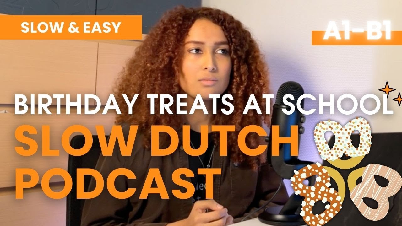 Ep 4 SLOW DUTCH at A1 level - traktaties - birthday treats at school - Dutch listening exercise