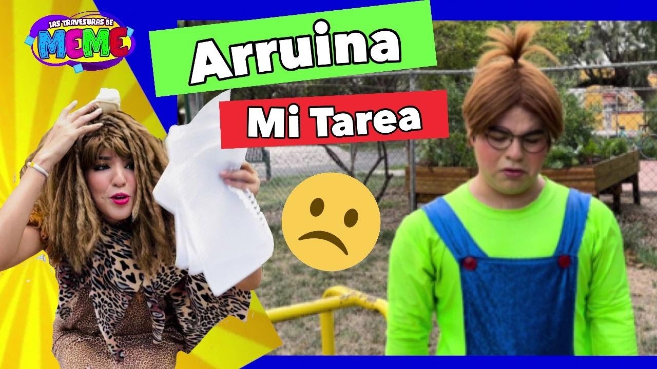ARRUINARON MI TAREA / BIMBA HIZO DEL BAÑO EN EL PARQUE / MEME ESTÁ TRISTE / LAS TRAVESURAS DE MEME