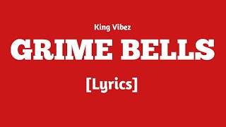 King Vibez - Grime Bells Lyrics Wisi Album