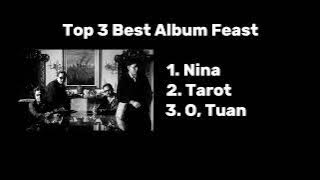 3 Lagu Top Best Feast - Nina, Tarot, O Tuan