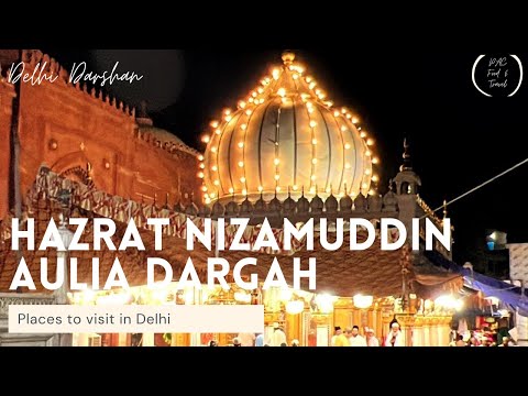 Hazrat Nizamuddin Darshah | Khwaja Nizamuddin Auliya | Delhi Darshan | Best places to visit in Delhi - YouTube