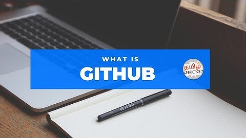 What is github | why it was introduced |    meaning | use | Tamil hacks