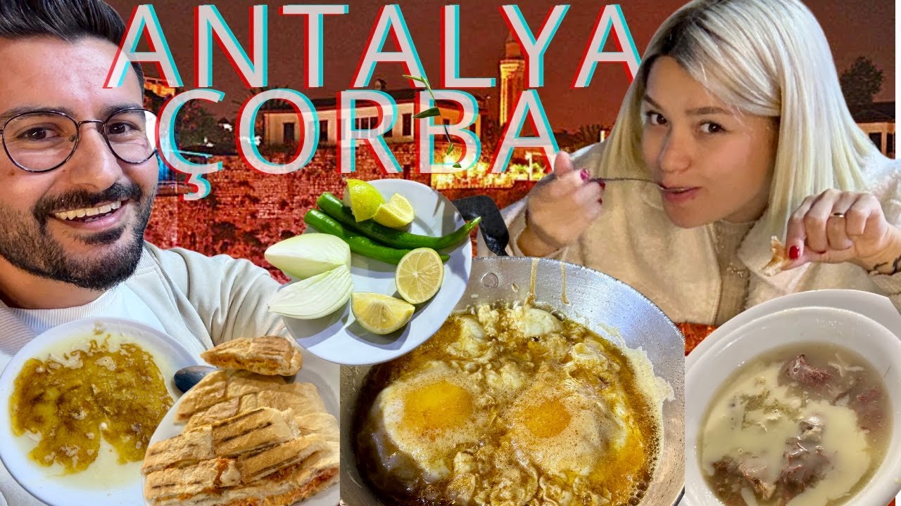 ANTALYA GECE LEZZETİ / ÇORBACILAR