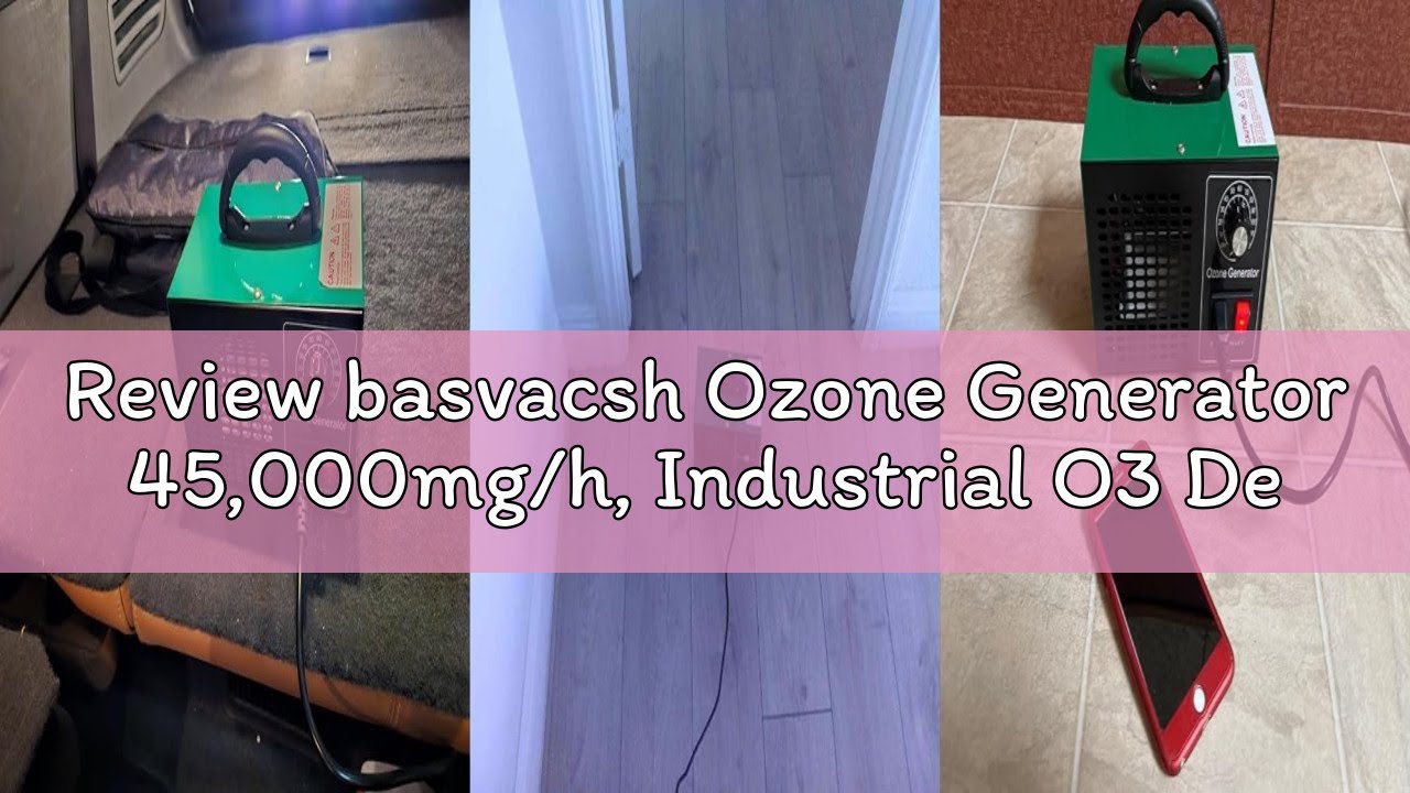 Review basvacsh Ozone Generator 45,000mg/h, Industrial O3 Deodorizer for Areas of 2500 Square Feet -