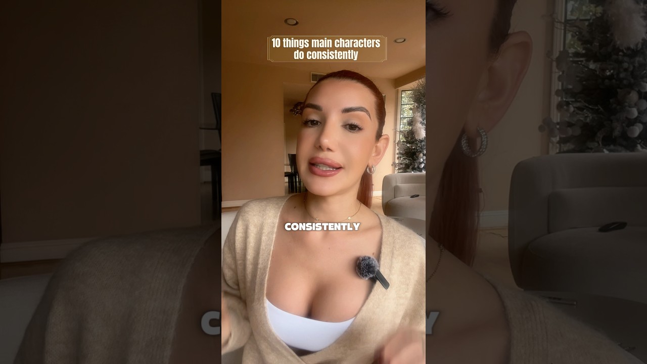 10 things main characters do consistently 