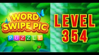WORD SWIPE PIC • LEVEL 354 🅰️🅱️©️🆒👁️‍🗨️🔭 screenshot 5