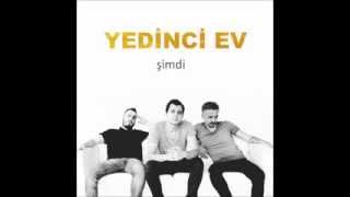 Video thumbnail of "Yedinci Ev - Birileri Anlatsın Bana  ( 2013 )"