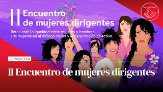 Primera jornada del &#39;II Encuentro de mujeres dirigentes de UGT&#39; - Tarde