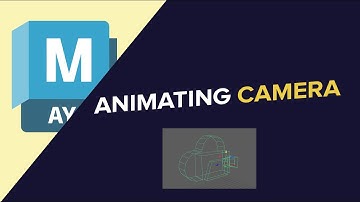 AUTODESK MAYA  - 3D ANIMATION : ANIMATING CAMERA MOVEMENT