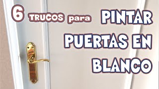 Cómo PINTAR PUERTAS de madera EN BLANCO con rodillo 6 TRUCOS