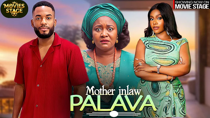 MOTHER IN-LAW PALAVA |EBELE OKARO, JANE OBI  - NOLLYWOOD MOVIE 2025