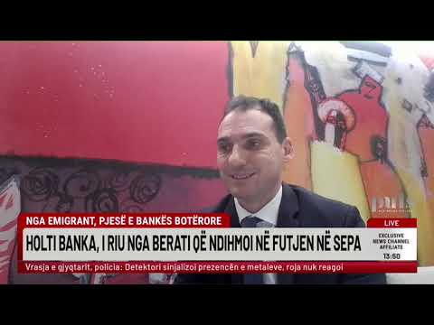 Nga emigrant, pjesë e Bankës Botërore. Holti Banka, i riu nga Berati që ndihmoi në futjen në SEPA
