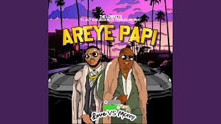 Areye Papi (feat. Jelly Babie, Tshego Dee, Tskay de Musiq, Ocean Biller)