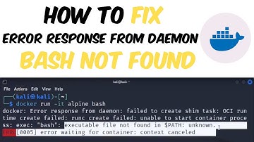 How to fix BASH NOT FOUND || docker Error response from daemon: executable file not found in $PATH