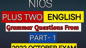 NIOS l plus Two l English l Examination l Grammar Questions