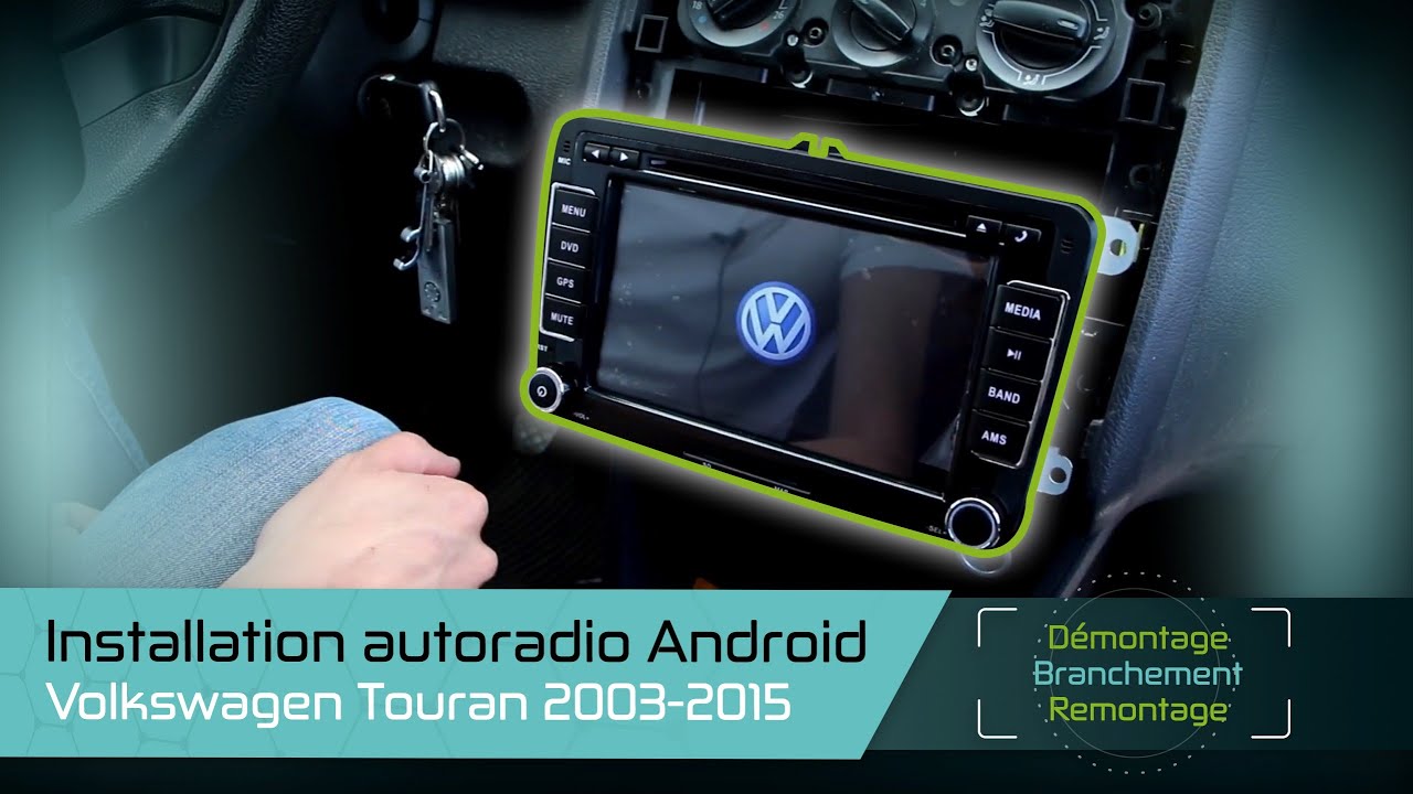 Comment installer un autoradio Android sur un Volkswagen Touran 2003-2015 