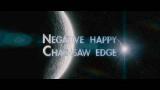 Negative Happy Chainsaw Edge 2010.flv